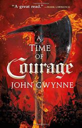 A Time of Courage by John Gwynne Paperback Book