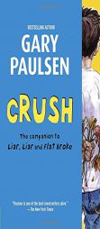 Crush: The Theory, Practice and Destructive Properties of Love by Gary Paulsen Paperback Book