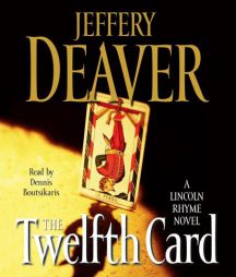 The Twelfth Card (A Lincoln Rhyme Novel) by Jeffery Deaver Paperback Book