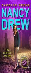 The Perfect Escape: Book Three in the Perfect Mystery Trilogy (Nancy Drew (All New) Girl Detective) by Carolyn Keene Paperback Book