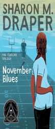 November Blues by Sharon M. Draper Paperback Book