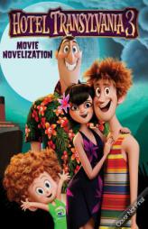 Hotel Transylvania 3 Movie Novelization by Stacia Deutsch Paperback Book