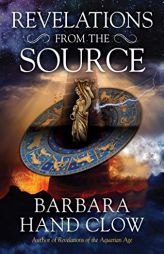 Revelations from the Source by Barbara Hand Clow Paperback Book