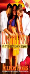 Disciplined: An Invitation Erotic Odyssey (Strebor Books) by Allison Hobbs Paperback Book