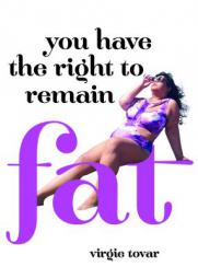 You Have the Right to Remain Fat by  Paperback Book