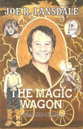 The Magic Wagon by Joe R. Lansdale Paperback Book