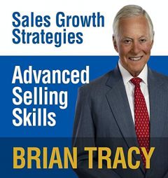 Advanced Selling Skills: Sales Growth Strategies by Brian Tracy Paperback Book