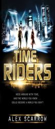 Timeriders by Alex Scarrow Paperback Book