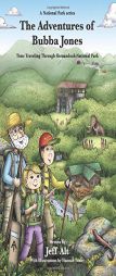 The Adventures of Bubba Jones (#2): Time Traveling Through Shenandoah National Park (A National Park Series) by Jeff Alt Paperback Book