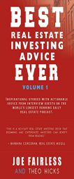 Best Real Estate Investing Advice Ever (Volume 1) by Joe Fairless Paperback Book