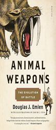 Animal Weapons: The Evolution of Battle by Douglas J. Emlen Paperback Book