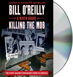 Killing the Mob: The Fight Against Organized Crime in America (Bill O'Reilly's Killing Series) by Bill O'Reilly Paperback Book