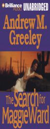 Search for Maggie Ward, The by Andrew M. Greeley Paperback Book