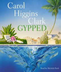 Gypped (Regan Reilly Mysteries) by Carol Higgins Clark Paperback Book