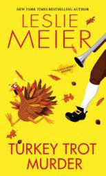 Turkey Trot Murder (A Lucy Stone Mystery) by Leslie Meier Paperback Book