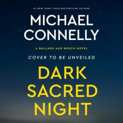 Dark Sacred Night (A Ballard and Bosch Novel) by Michael Connelly Paperback Book