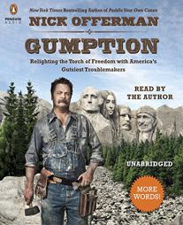 Gumption: Relighting the Torch of Freedom with America's Gutsiest Troublemakers by Nick Offerman Paperback Book