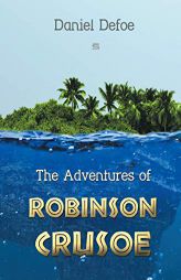 The Adventures of Robinson Crusoe by Daniel Defoe Paperback Book