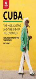 Cuba: Castro, Revolution, and the End of the Embargo by Flash Guides Paperback Book
