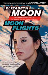 Moon Flights by Elizabeth Moon Paperback Book