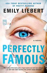 Perfectly Famous by Emily Liebert Paperback Book