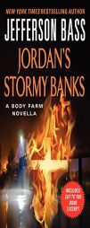 Jordan's Stormy Banks: A Body Farm Novella by Jefferson Bass Paperback Book