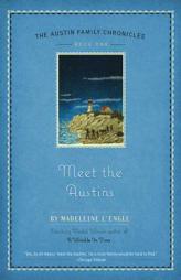 Meet the Austins: The Austin Family Chronicles, Book 1 by Madeleine L'Engle Paperback Book