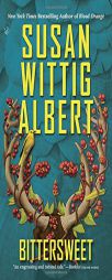 Bittersweet: A China Bayles Mystery by Susan Wittig Albert Paperback Book