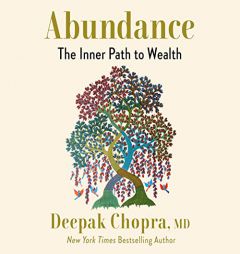 Abundance: The Inner Path to Wealth by Deepak Chopra Paperback Book