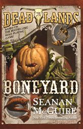 Deadlands: Boneyard by Seanan McGuire Paperback Book