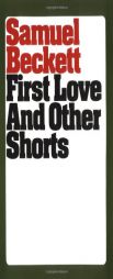 First Love and Other Shorts by Samuel Beckett Paperback Book