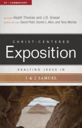 Exalting Jesus in 1 & 2 Samuel (Christ-Centered Exposition Commentary) by J. D. Greear Paperback Book