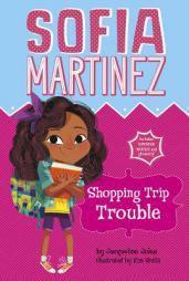 Shopping Trip Trouble (Sofia Martinez) by Jacqueline Jules Paperback Book