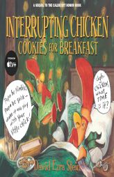 Interrupting Chicken: Cookies for Breakfast by David Ezra Stein Paperback Book