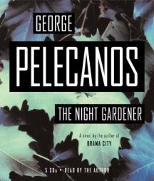 The Night Gardener by George P. Pelecanos Paperback Book