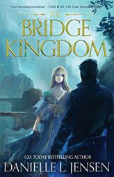 The Bridge Kingdom by Danielle L. Jensen Paperback Book