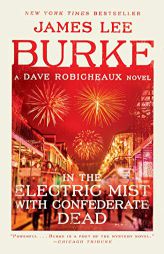 In the Electric Mist with Confederate Dead (Dave Robicheaux) by James Lee Burke Paperback Book