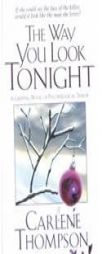 The Way You Look Tonight by Carlene Thompson Paperback Book