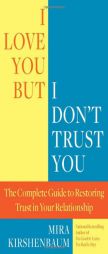 I Love You But I Don't Trust You by Mira Kirshenbaum Paperback Book