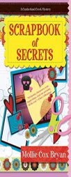 Scrapbook of Secrets by Mollie Cox Bryan Paperback Book