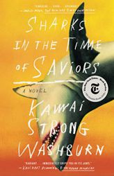 Sharks in the Time of Saviors by Kawai Strong Washburn Paperback Book