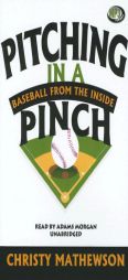 Pitching in a Pinch: Baseball from the Inside by Christy Mathewson Paperback Book