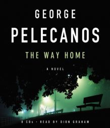 The Way Home by George Pelecanos Paperback Book