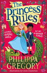 The Princess Rules by Philippa Gregory Paperback Book