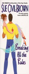 Breaking All the Rules by Sue Civil-Brown Paperback Book