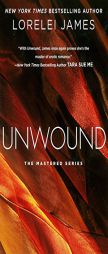 Unwound: The Mastered Series by Lorelei James Paperback Book