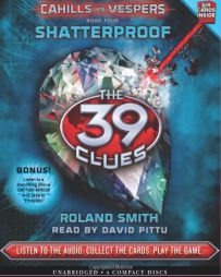 The 39 Clues: Cahills vs. Vespers Book 4: Shatterproof - Audio by Roland Smith Paperback Book