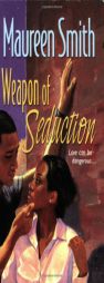 Weapon Of Seduction by Maureen Smith Paperback Book