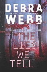 The Lies We Tell by Debra Webb Paperback Book