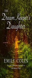 The Dream Keeper's Daughter by Emily Colin Paperback Book